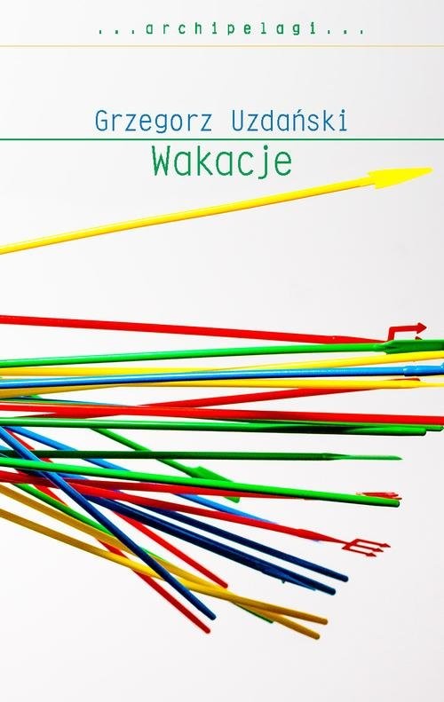okładka Wakacje książka | Grzegorz Uzdański