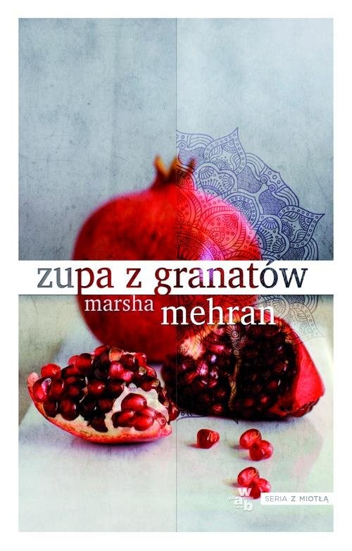 okładka Zupa z granatów książka | Mehran Marsha