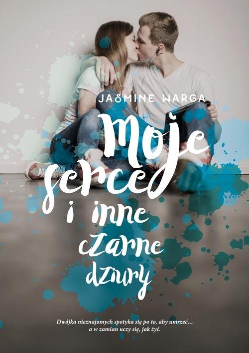 okładka Moje serce i inne czarne dziury książka | Jasmine Warga