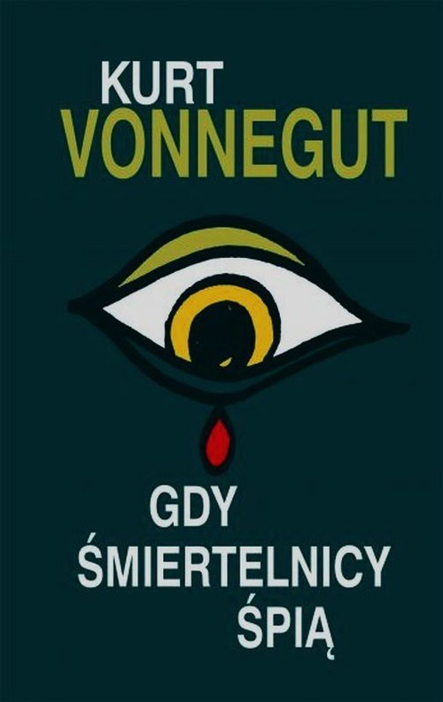 okładka Gdy śmiertelnicy śpią książka | Kurt Vonnegut