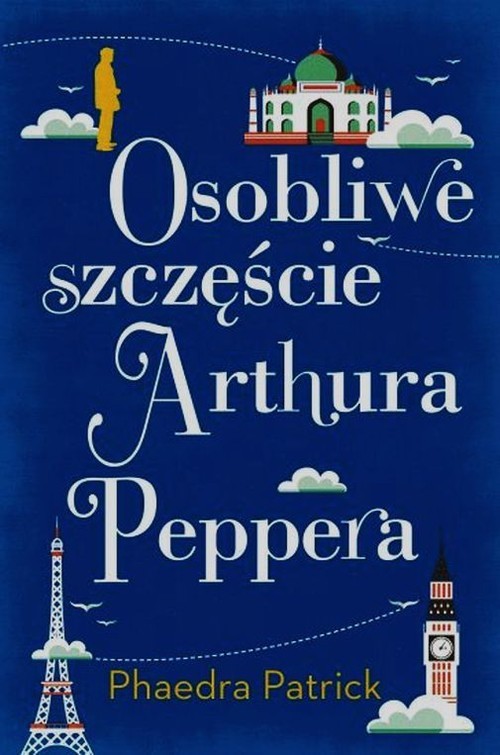 okładka Osobliwe szczęście Arthura Peppera książka | Phaedra Patrick