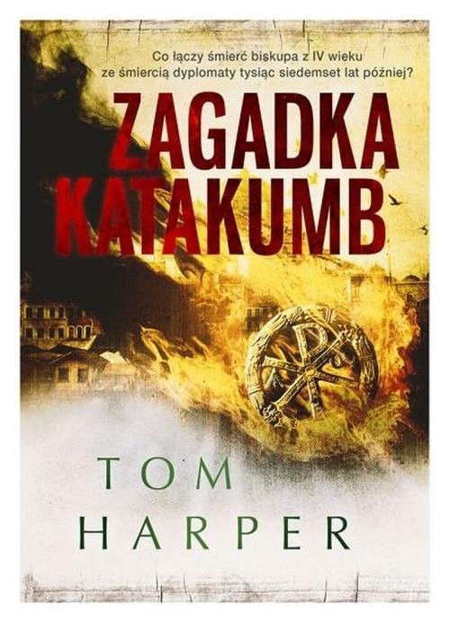 okładka Zagadka katakumb książka | Tom Harper