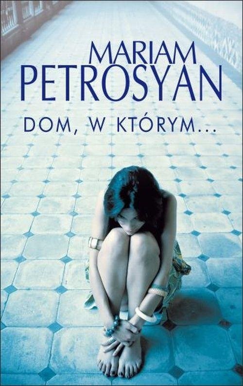 okładka Dom, w którym książka | Mariam Petrosyan
