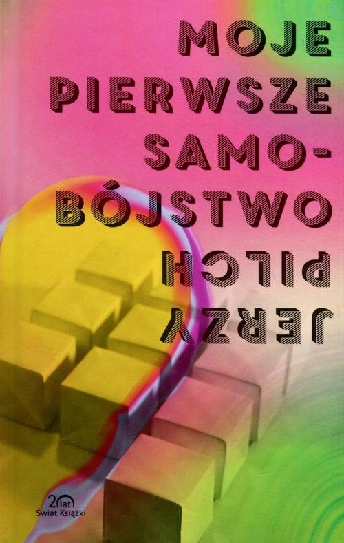 okładka Moje pierwsze samobójstwo książka | Jerzy Pilch