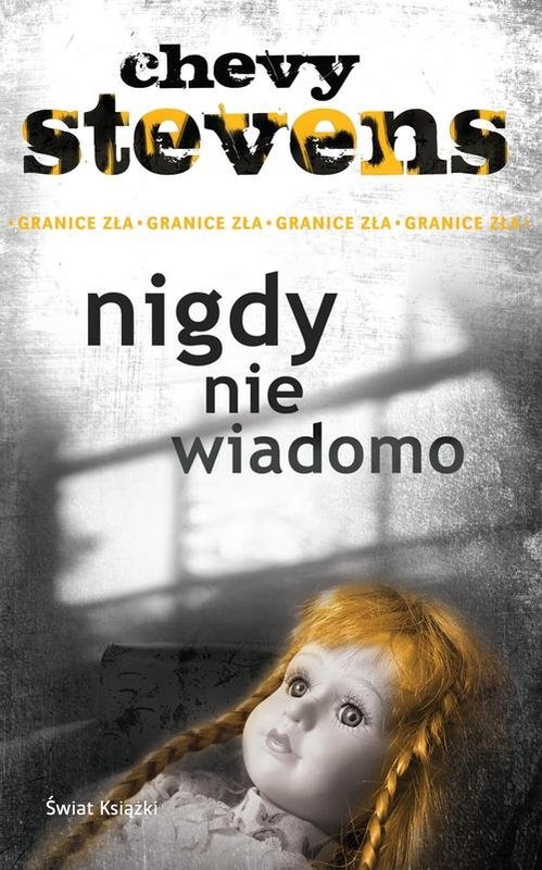 okładka Nigdy nie wiadomo książka | Chevy Stevens