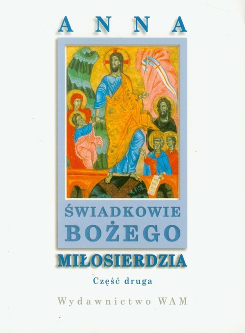 okładka Świadkowie Bożego Miłosierdzia cz.2 książka | Praca Zbiorowa