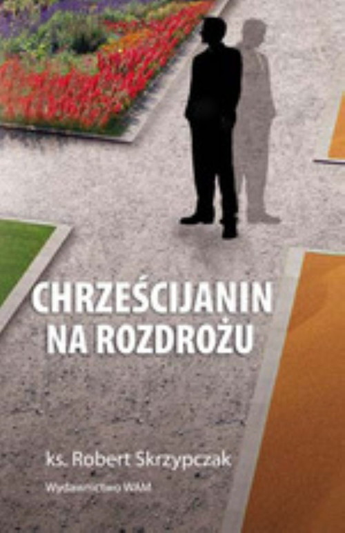 okładka Chrześcijanin na rozdrożu książka | Skrzypczak Robert
