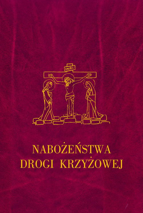 okładka Nabożeństwa Drogi Krzyżowej książka | Praca Zbiorowa