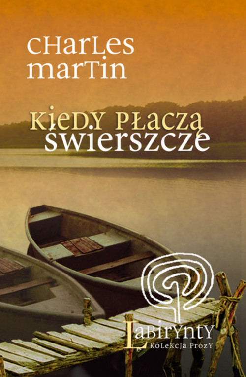 okładka Kiedy płaczą świerszcze książka | Charles Martin