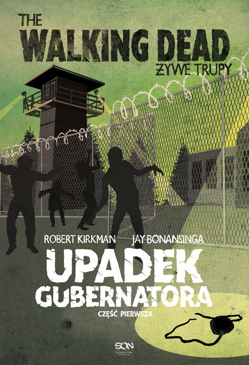 okładka The Walking Dead 3. Żywe Trupy. Upadek Gubernatora książka | Robert Kirkman, Jay Bonansinga