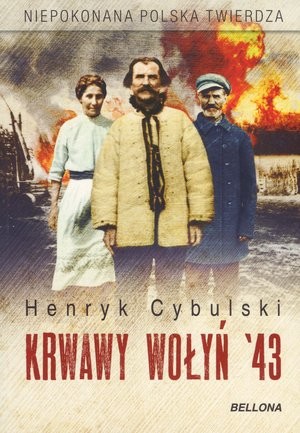 okładka Krwawy Wołyń '43 książka | Henryk Cybulski
