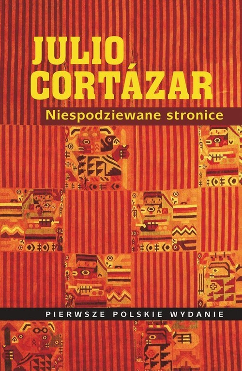 okładka Niespodziewane stronice książka | Julio Cortazar