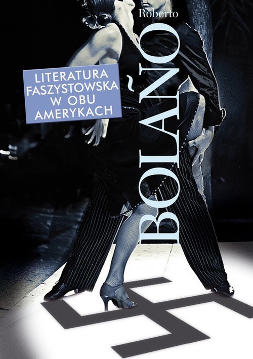 okładka Literatura faszystowska w obu Amerykach książka | Bolano Roberto