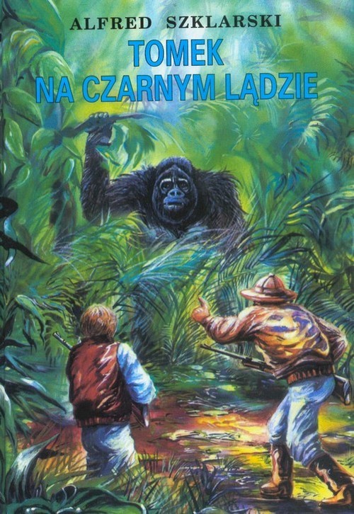 okładka Tomek na Czarnym Lądzie książka | Alfred Szklarski