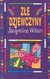 okładka Złe dziewczyny książka | Jacqueline Wilson