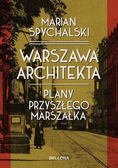 okładka Warszawa architekta książka | Spychalski Marian
