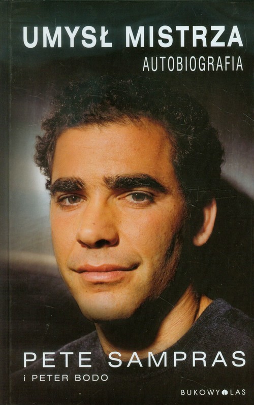 okładka Umysł mistrza. Autobiografia książka | Pete Sampras, Peter Bodo