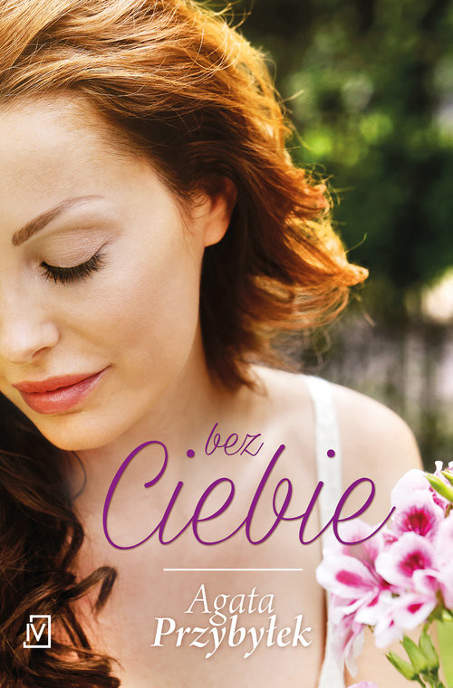 okładka Bez ciebie książka | Agata Przybyłek