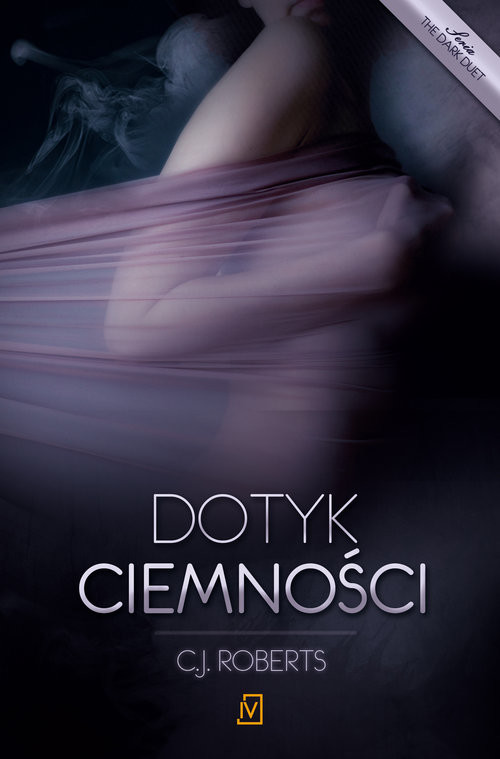 okładka Dotyk ciemności. Tom 1. The dark duet książka | C.J. Roberts