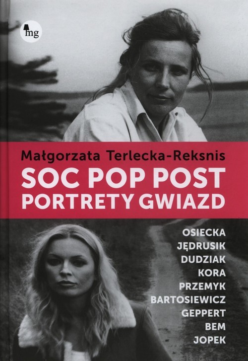 okładka Soc pop post. Portrety gwiazd książka | Małgorzata Terlecka-Reksnis