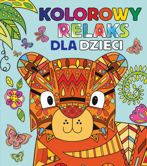okładka Kolorowy relaks dla dzieci książka | Praca Zbiorowa