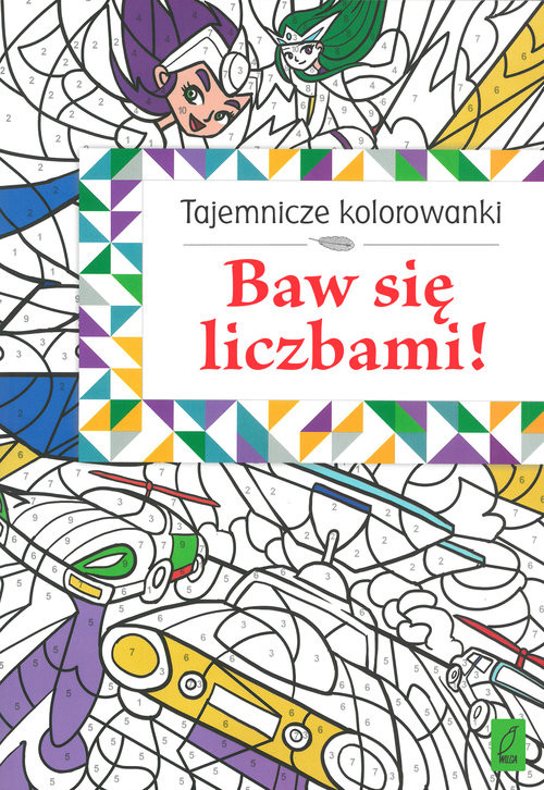 okładka Tajemnicze kolorowanki. Baw się liczbami książka