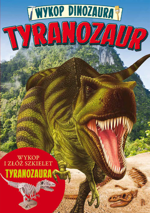 okładka Wykop dinozaura. Tyranozaur książka