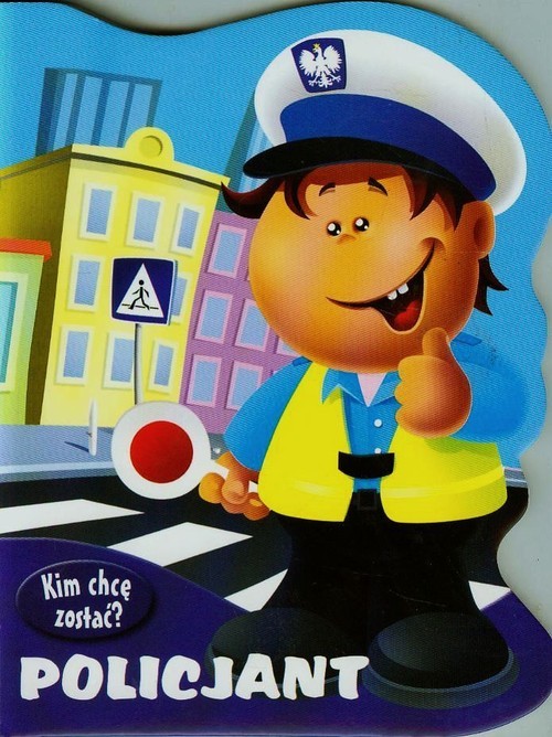 okładka Kim chcę zostać. Policjant książka | Urszula Kozłowska