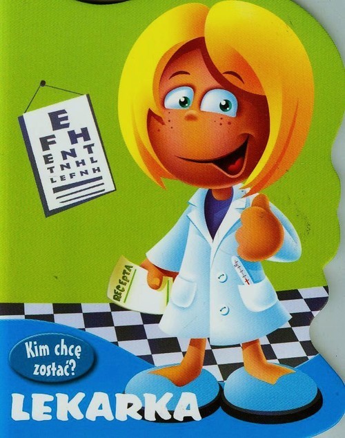 okładka Kim chcę zostać. Lekarka książka | Urszula Kozłowska