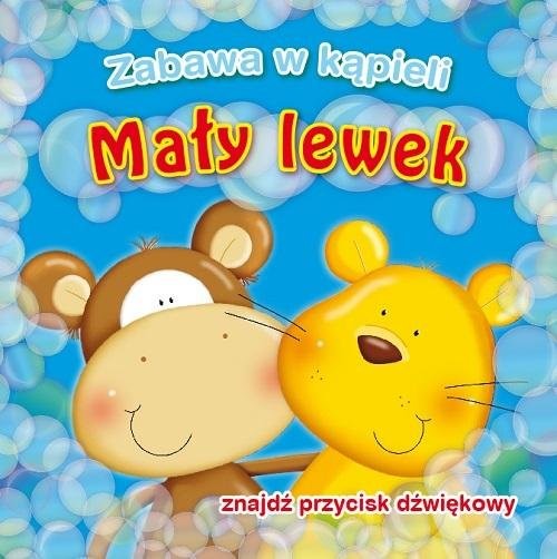 okładka Mały lewek. Zabawa w kąpieli książka | Urszula Kozłowska
