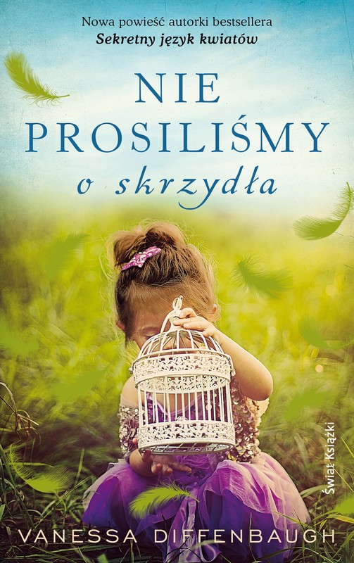 okładka Nie prosiliśmy o skrzydła książka | Vanessa Diffenbaugh