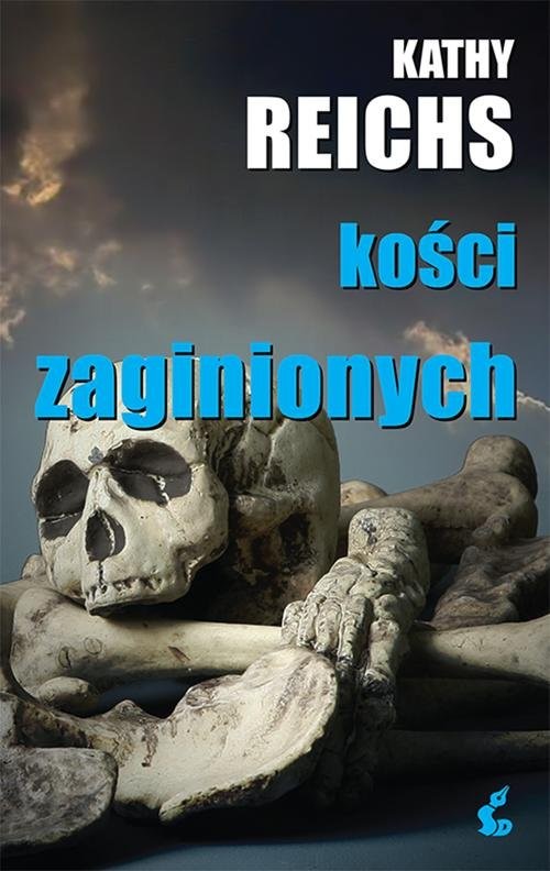 okładka Kości zaginionych. Kości zaginionych książka | Kathy Reichs
