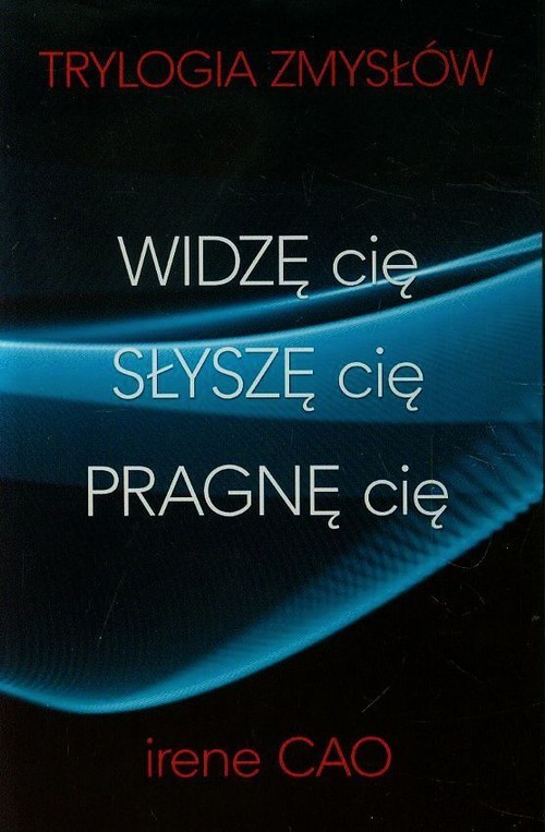 okładka Widzę cię / Słyszę cię / Pragnę cię Pakiet książka | Irene Cao