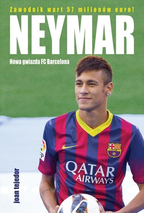 okładka Neymar. Nowa gwiazda FC Barcelona książka | Tejedor Joan
