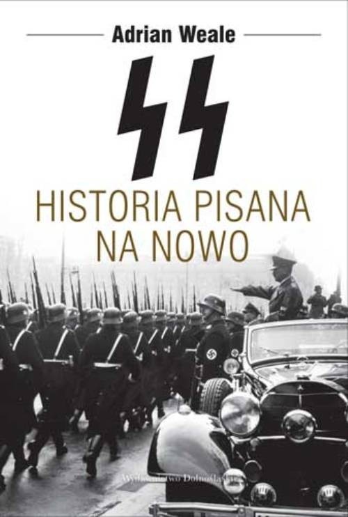 okładka SS. Historia pisana na nowo książka | Adrian Weale