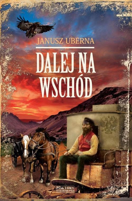okładka Dalej na wschód książka | Janusz Uberna