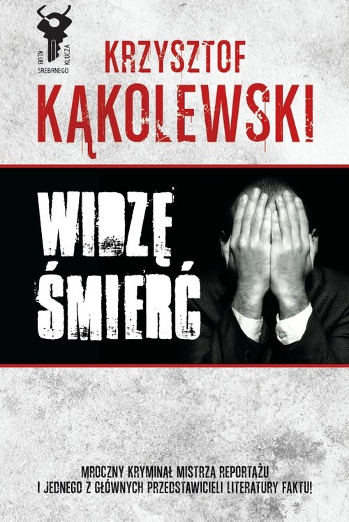 okładka Widzę śmierć książka | Krzysztof Kąkolewski
