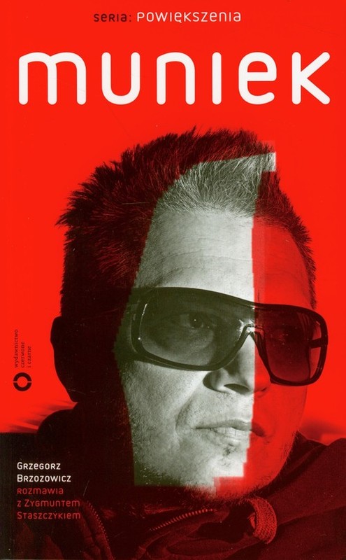 okładka Muniek. Z Zygmuntem Staszczykiem rozmawia Grzegorz Brzozowicz książka | Brzozowicz Grzegorz