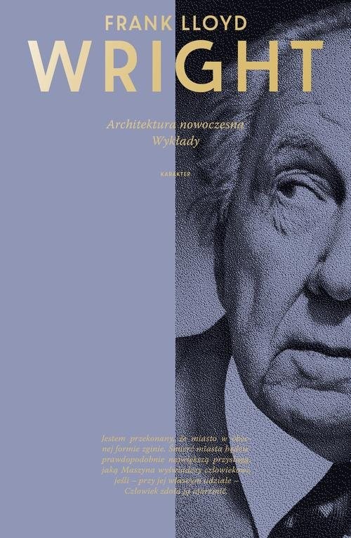 okładka Architektura nowoczesna. Wykłady książka | Frank Lloyd Wright