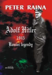 okładka Adolf Hitler 1945. Koniec legendy książka | Raina Peter