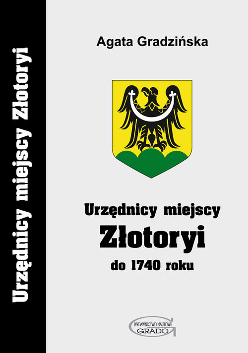 okładka Urzędnicy miejscy Złotoryi do 1740 roku książka | Agata Gradzińska