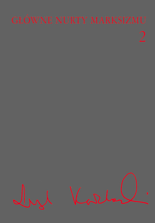 okładka Główne nurty marksizmu Tom  2 książka | Leszek Kołakowski
