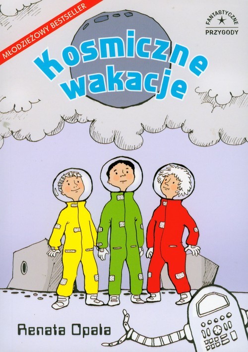 okładka Kosmiczne Wakacje książka | Renata Opala