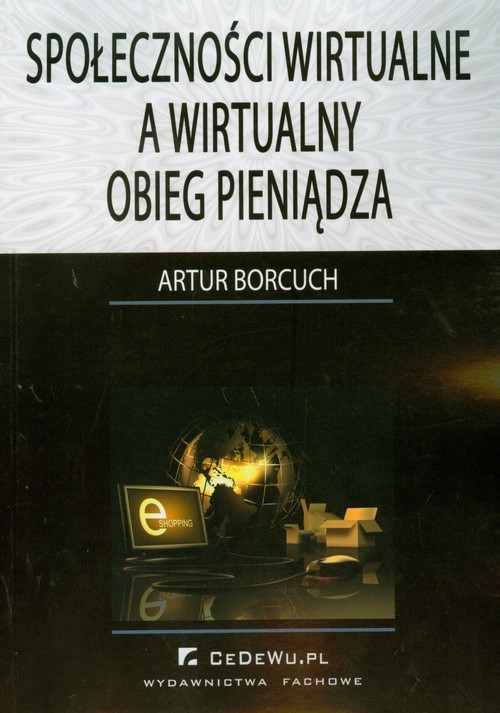 okładka Społeczności wirtualne a wirtualny obieg pieniądza książka | Artur Borcuch