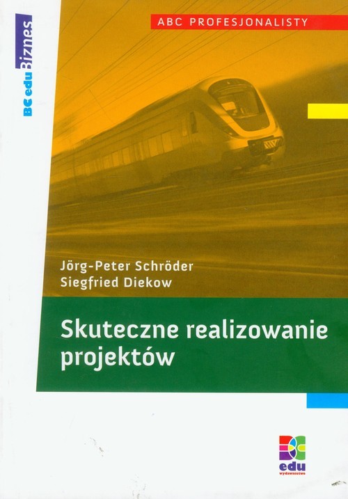 okładka Skuteczne realizowanie  projektów książka | Jorg-Peter Schroder, Siegfried Diekow