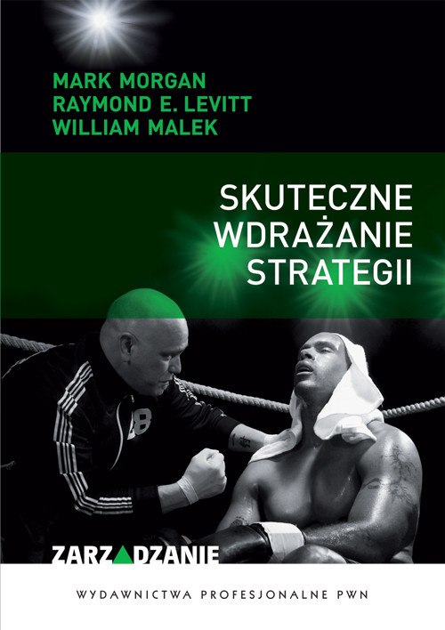 okładka Skuteczne wdrażanie strategii książka | Mark Morgan, Raymond E. Levitt, William Malek