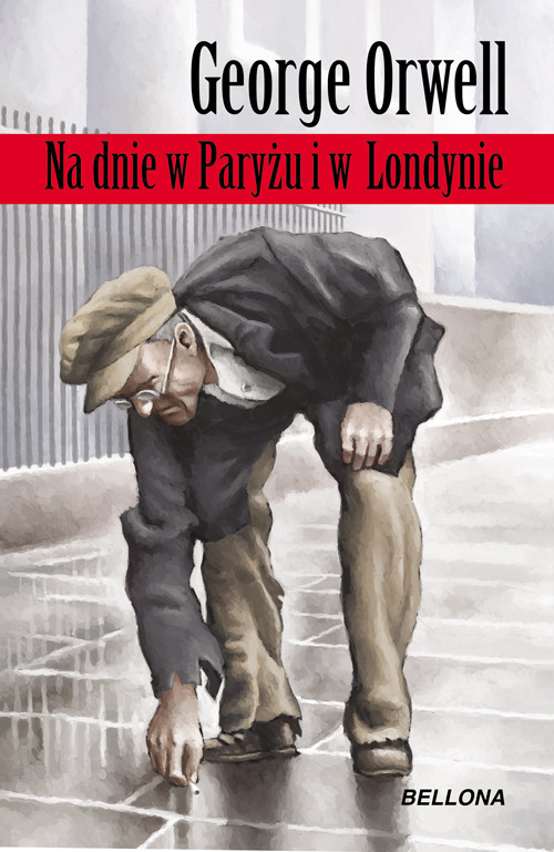 okładka Na dnie w Paryżu i Londynie książka | George Orwell