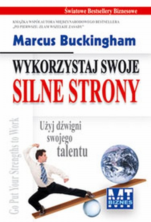 okładka Wykorzystaj swoje silne strony Użyj dźwigni swojego talentu książka | Buckingham Marcus