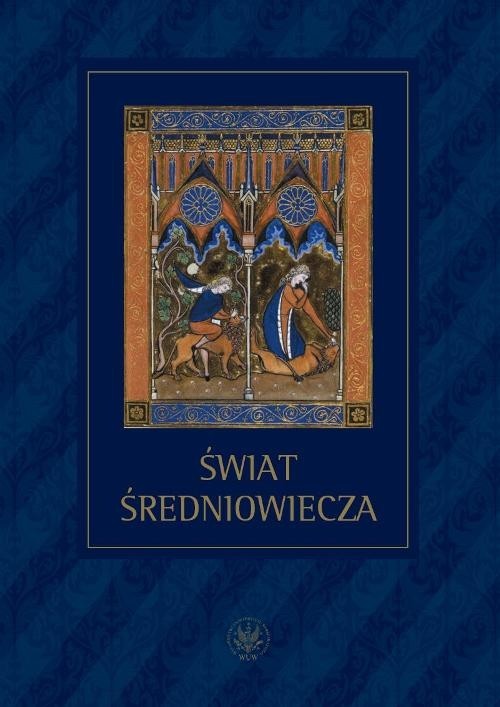 okładka Świat średniowiecza Studia ofiarowane Profesorowi Henrykowi Samsonowiczowi książka