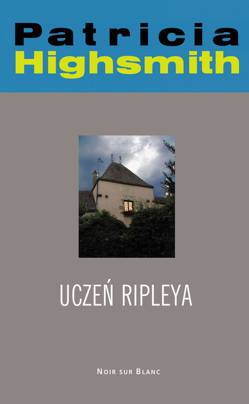 okładka Uczeń Ripleya książka | Patricia Highsmith